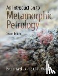 Yardley, Bruce (University of Leeds), Warren, Clare (The Open University - An Introduction to Metamorphic Petrology