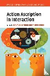  - Action Ascription in Interaction