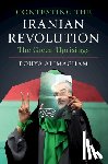 Alimagham, Pouya (Massachusetts Institute of Technology) - Contesting the Iranian Revolution
