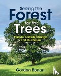 Bonan, Gordon (National Center for Atmospheric Research - Seeing the Forest for the Trees