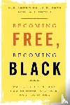de la Fuente, Alejandro (Harvard University, Gross, Ariela J. (University of Southern California) - Becoming Free, Becoming Black