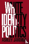 Jardina, Ashley (Duke University - White Identity Politics