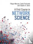 Menczer, Filippo (Indiana University, Bloomington), Fortunato, Santo (Indiana University, Bloomington), Davis, Clayton A. (Indiana University, Bloomington) - A First Course in Network Science