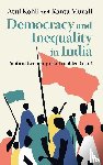 Kohli, Atul (Princeton University, Murali, Kanta (University of Toronto) - Democracy and Inequality in India