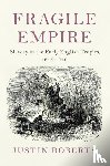 Roberts, Justin (Dalhousie University - Fragile Empire