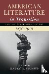  - American Literature in Transition, 1876–1910: Volume 4