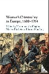  - Women's Criminality in Europe, 1600–1914