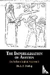 During, Bleda S. (Universiteit Leiden) - The Imperialisation of Assyria