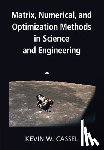 Cassel, Kevin W. (Illinois Institute of Technology) - Matrix, Numerical, and Optimization Methods in Science and Engineering