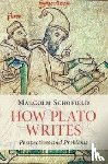 Schofield, Malcolm (University of Cambridge) - How Plato Writes