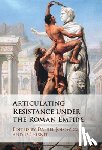  - Articulating Resistance under the Roman Empire