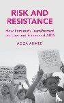 Ahmed, Aziza (Boston University School of Law) - Risk and Resistance