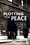 Larsen, Daniel (University of Cambridge) - Plotting for Peace