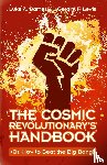 Barnes, Luke A. (Western Sydney University), Lewis, Geraint F. - The Cosmic Revolutionary's Handbook