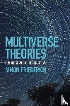 Friederich, Simon (Rijksuniversiteit Groningen - Multiverse Theories