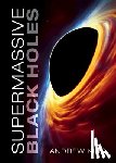 King, Andrew (University of Leicester) - Supermassive Black Holes