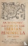  - An Economic History of the Iberian Peninsula, 700–2000