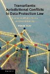 Taylor, Mistale (Public International Law and Policy Group) - Transatlantic Jurisdictional Conflicts in Data Protection Law