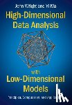 Wright, John (Columbia University, Ma, Yi (University of California - High-Dimensional Data Analysis with Low-Dimensional Models
