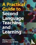 Loewen, Shawn (Michigan State University), Sato, Masatoshi (Universidad Andres Bello - A Practical Guide to Second Language Teaching and Learning