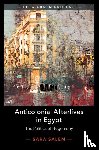 Salem, Sara (London School of Economics and Political Science) - Anticolonial Afterlives in Egypt