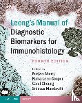  - Leong's Manual of Diagnostic Biomarkers for Immunohistology