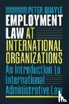 Quayle, Peter - Employment Law at International Organizations
