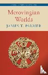 Palmer, James T. (University of St Andrews - Merovingian Worlds
