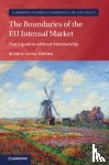 Oberg, Marja-Liisa (Lunds Universitet - The Boundaries of the EU Internal Market