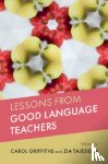 Carol (University of Leeds) Griffiths, Zia Tajeddin - Lessons from Good Language Teachers