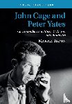 Iddon, Martin (University of Leeds) - John Cage and Peter Yates