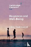 Heathwood, Chris (University of Colorado Boulder) - Happiness and Well-Being