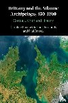 Brett, Caroline (University of Cambridge) - Brittany and the Atlantic Archipelago, 450–1200