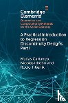 Cattaneo, Matias D. (Princeton University, Idrobo, Nicolas (University of Pennsylvania), Titiunik, Rocio (Princeton University - A Practical Introduction to Regression Discontinuity Designs