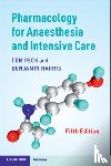 Peck, Tom, Harris, Benjamin - Pharmacology for Anaesthesia and Intensive Care