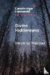 Weidner, Veronika (Ludwig-Maximilians-Universitat Munchen) - Divine Hiddenness