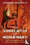 Brunstedt, Jonathan (Texas A & M University) - The Soviet Myth of World War II