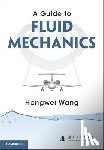 Wang, Hongwei (Beihang University, Beijing) - A Guide to Fluid Mechanics