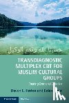 Hinton, Devon E., Jalal, Baland (University of Cambridge) - Transdiagnostic Multiplex CBT for Muslim Cultural Groups