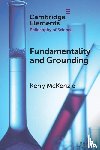 McKenzie, Kerry (University of California - Fundamentality and Grounding