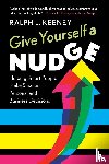 Keeney, Ralph L. (Duke University - Give Yourself a Nudge