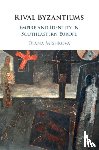 Mishkova, Diana - Rival Byzantiums