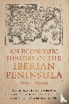  - An Economic History of the Iberian Peninsula, 700–2000