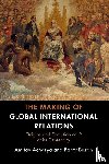 Acharya, Amitav (American University, Buzan, Barry (London School of Economics and Political Science) - The Making of Global International Relations