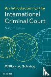 Schabas, William A. (Middlesex University - An Introduction to the International Criminal Court