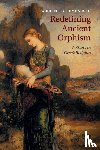 Edmonds III, Radcliffe G. (Bryn Mawr College - Redefining Ancient Orphism