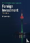 Sornarajah, M. (National University of Singapore) - The International Law on Foreign Investment