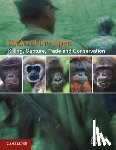  - Killing, Capture, Trade and Ape Conservation: Volume 4