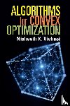 Vishnoi, Nisheeth K. (Yale University - Algorithms for Convex Optimization