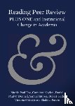 Eve, Martin Paul (Birkbeck, University of London), Neylon, Cameron (Curtin University, Perth), O'Donnell, Daniel Paul (University of Lethbridge, Alberta), Moore, Samuel (King's College London) - Reading Peer Review